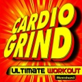 Cardio Grind - Ultimate Workout Remixed