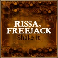 Freejack、Rissa - Shake It