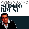 Sergio Bruni - Vieneme 'nzuonno