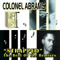 Colonel Abrams - I Ain’t Got Nuthin’ Yet (N.Y. Club Mix)
