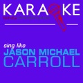 Karaoke in the Style of Jason Michael Carroll