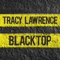 Tracy Lawrence - Blacktop