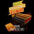Rossi, Frescobaldi & Scarlatti: Italian Harpsichord