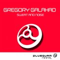 Gregory Galahad - Sweat and Noise
