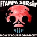 FTampa、SIRsir - How's Your Romance?