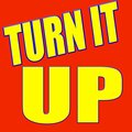 Turn It Up