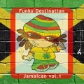 Funky Destination - Jamaican (rasta's original)