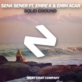 Sena Sener、Emre K、Emin Acar - Solid Ground