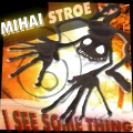 Mihai Stroe - I See