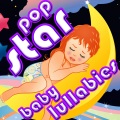 Pop Star Baby Lullabies