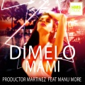 Manu More、Productor Martinez - Dímelo Mami