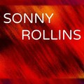 sonny rollins quartet、Sonny Rollins - My Reverie