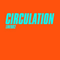 Circulation - Playing Around