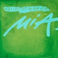 MIA. - Vielleicht bleib ich
