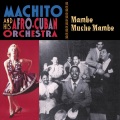 machito and his afro-cuban orchestra - Mambo A La Savoy