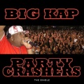 Big Kap - Party Crashers - Explicit