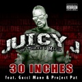 30 Inches (Street [feat. Gucci Mane & Project Pat])(Explicit)