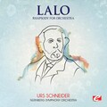 Urs Schneider、édouard lalo、Nuremberg Symphony Orchestra - Rhapsody for Orchestra
