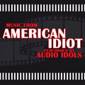 Audio Idols - American Idiot -