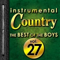 Instrumental Country: The Best of the Boys, Vol. 27