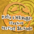 Perfect Stranger - No 1 (Mr.What? Remix)
