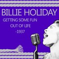 Billie Holiday - Getting Some Fun Out Of Life - 1937