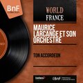 Ton accordéon (Mono Version)