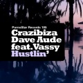 crazibiza、Vassy、Dave Audé - Hustlin'