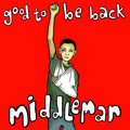 Middleman - Friends (And I Love My)