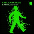 Axel Karakasis - Barricade (Original Mix)