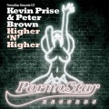 Kevin Prise、peter brown - Higher n Higher (Original Mix)