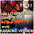 Ameritz - Karaoke - Hallo Spaceboy (David Bowie)(In the Style of Bm150)(Karaoke Version)