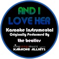 And I Love Her (Originally Performed By the Beatles) [Instrumental Version]
