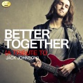 Ameritz - Tribute (阿莫瑞兹音乐) - Better Together (Originally Performed By Jack Johnson)(Tribute Version)