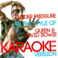 Ameritz Digital Karaoke - Under Pressure (In the Style of Queen & David Bowie)(Karaoke Version)