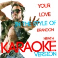 Ameritz Digital Karaoke - Your Love (In the Style of Brandon Heath)(Karaoke Version)