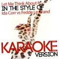 Ameritz Digital Karaoke - Let Me Think About It (In the Style of Ida Corr vs Fedde Le Grand)(Karaoke Version)