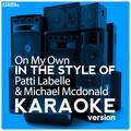 On My Own (In the Style of Patti Labelle & Michael Mcdonald) [Karaoke Version] - Single
