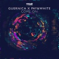 Pay & White、Guernica - Come On