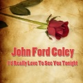 John Ford Coley - I'd Really Love To See You Tonight (Made Famous by England Dan & John Ford Coley)