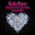 Marylin Monroe - Diamonds Are A Girl's Best Friend  - As Heard in the film Burlesque (SwingCatsMix)