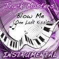 trackmasters - Blow Me