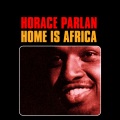 Horace Parlan - Home Is Africa