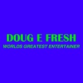 Doug E. Fresh - Bustin It