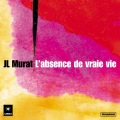 Jean-Louis Murat - L'Absence De Vraie Vie