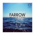Farrow - In Your Arms