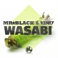 Kentö、MR.BLACK - Wasabi (Kento )(Remix)
