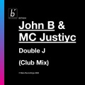 John B、MC Justiyc - Double J (Club Mix)