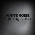 White Noise - Calming Noise