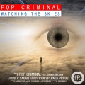 Pop Criminal - Watching the Skies